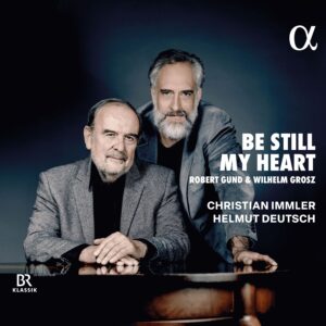 Helmut Deutsch, Christian Immler, album, music, classical, lieder, Grosz, Gund, Outthere Music, Alpha Classics